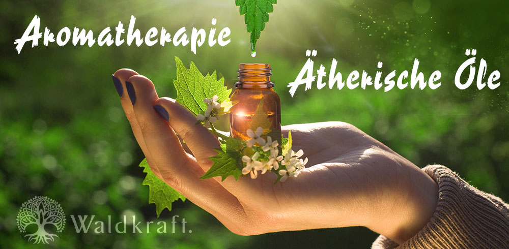 Aromatherapie und Ätherische Öle